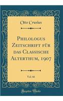 Philologus Zeitschrift für das Classische Alterthum, 1907, Vol. 66 (Classic Reprint)