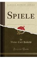 Spiele (Classic Reprint)