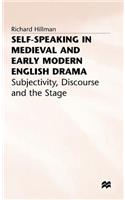 Self-Speaking in Medieval and Early Modern English Drama