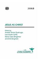 Concilium 2008/3: Jesus as Christ