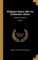 Philippine Welser Oder Vor Dreihundert Jahren