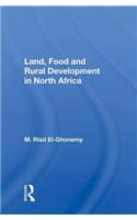 Land, Food and Rural Development in North Africa