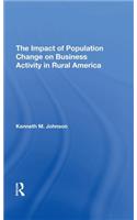 The Impact Of Population Change On Business Activity In Rural America
