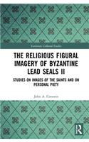 Religious Figural Imagery of Byzantine Lead Seals II
