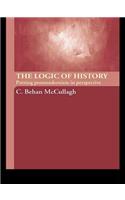 The Logic of History: Putting Postmodernism in Perspective