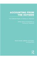 Accounting From the Outside (RLE Accounting): The Collected Papers of Anthony G. Hopwood(Routledge Library Editions: Accounting)