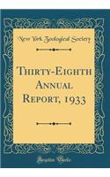 Thirty-Eighth Annual Report, 1933 (Classic Reprint)