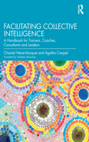 Facilitating Collective Intelligence