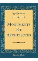 Monuments Et Architectes (Classic Reprint)