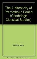 The Authenticity of Prometheus Bound: (Cambridge Classical Studies)