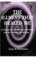 The Illness That Healed Me