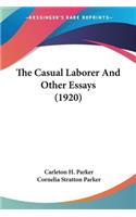 The Casual Laborer And Other Essays (1920)