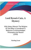 Lord Byron's Cain, A Mystery