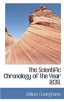 The Scientific Chronology of the Year 1839.