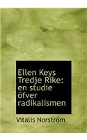 Ellen Keys Tredje Rike: En Studie Apfver Radikalismen (Large Print Edition)