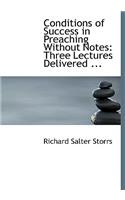 Conditions of Success in Preaching Without Notes