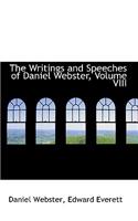 The Writings and Speeches of Daniel Webster, Volume VIII: (English)