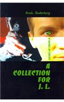 A Collection for J. L.