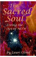 The Sacred Soul: Living the Art of Now(English)