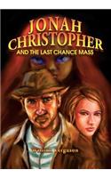 Jonah Christopher and the Last Chance Mass