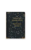 Creative Ramblings of a Restless Mind Journal