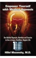 Empower Yourself with Medical Hypnosis