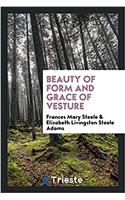 Beauty of Form and Grace of Vesture