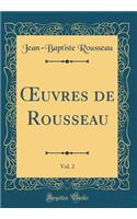 ?uvres de Rousseau, Vol. 2 (Classic Reprint)