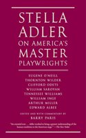 Stella Adler on America's Master Playwrights