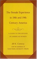 The Female Experience in Eighteenth and Nineteenth-Century America