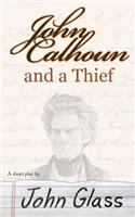 John Calhoun and a Thief