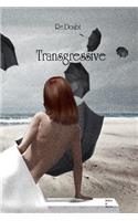 Re.Doubt: Transgressive