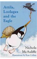 Attila, Loolagax and the Eagle