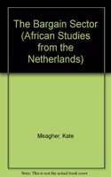 The Bargain Sector (African Studies from the Netherlands)