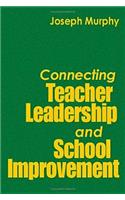 Connecting Teacher Leadership and School Improvement