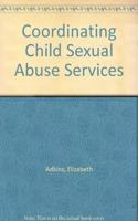 Coordinating Child Sexual Abuse Services in Rural Communities