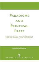 Paradigms and Principal Parts for the Greek New Testament