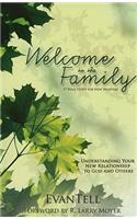 Welcome to the Family – Understanding Your New Relationship to God and Others