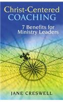 Christ-Centered Coaching: 7 Benefits for Ministry Leaders