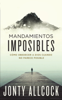 Mandamientos Imposibles