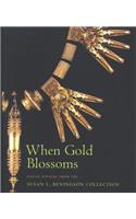 When Gold Blossoms, Jewellery for Gods and Goddesses: The Susan Beningson Collection