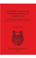 Explaining Change in the Matt-Painted Pottery of Southern Italy