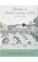 Sketches in North Carolina Usa, 1872 to 1878