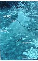 Why the River Disappears
