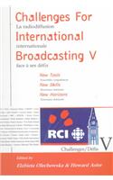 Challenges for International Broadcasting