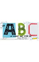 An ABC of What Art Can Be
