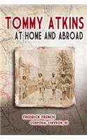 Tommy Atkins at Home and Abroad