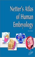 Netter's Atlas of Human Embryology