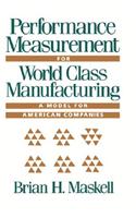 Performance Measurement for World Class Manufacturing