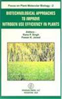 Biotechnological Approaches to Improve Nitrogen Use Efficiency in Plants: Focus on Plant Molecular Biology - 2